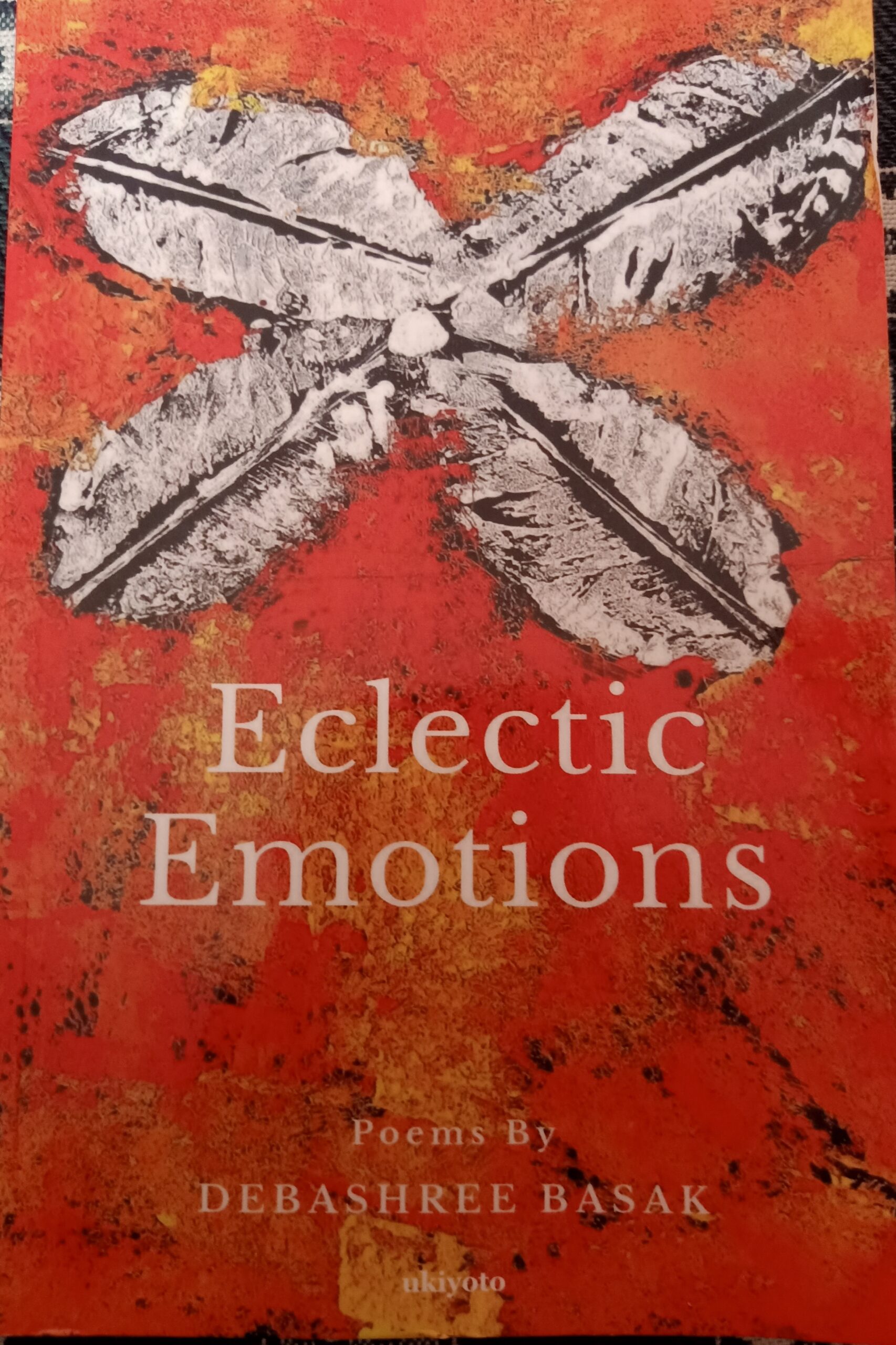 Eclectic Emotions by Debashree Basak